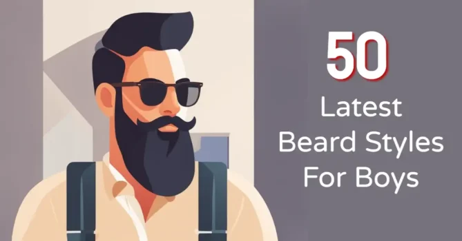 Latest Beard Styles For Boys