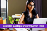 4 Best Dell Laptops under 90000 in India