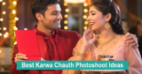 10 Best Karwa Chauth Photoshoot Ideas for Couples