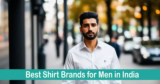 10 Best Shirt Brands for Men in India [February 2026]